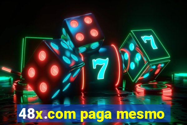 48x.com paga mesmo